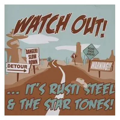 CD Rusti Steel & The Star Tones: Watch! Out ...It's Rusti Steel & The Star Tones!