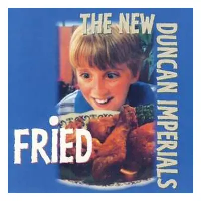 CD New Duncan Imperials: Fried