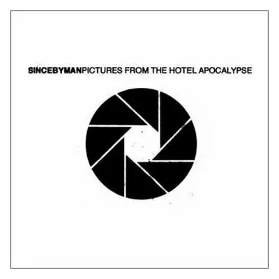 CD Since By Man: Pictures From The Hotel Apocalypse