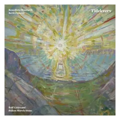 CD Benedicte Maurseth, Berit Opheim, Rolf Lislevand & Håkon Mørch Stene: Tidekverv