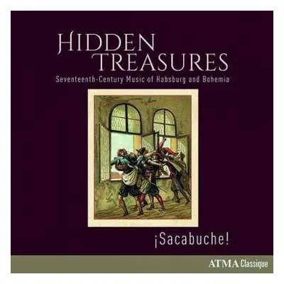 CD Sacabuche: Hidden Treasures - Seventeen Century Music Of Habsburg And Bohemia