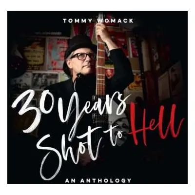 2LP Tommy Womack: 30 Years Shot To Hell