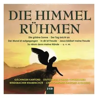 2CD Gächinger Kantorei Stuttgart: Die Himmel Rühmen