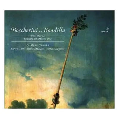 2CD Luigi Boccherini: Boccherini En Boadilla (Trios Opus 14 Boadilla Del Monte, 1772)