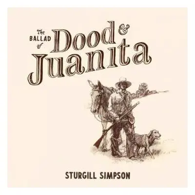 CD Sturgill Simpson: The Ballad Of Dood & Juanita