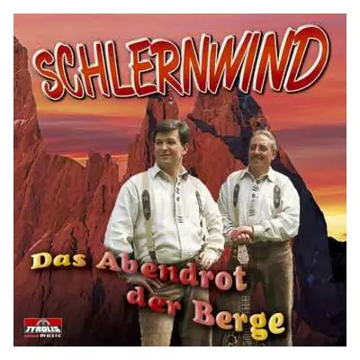 CD Schlernwind: Das Abendrot Der Berge