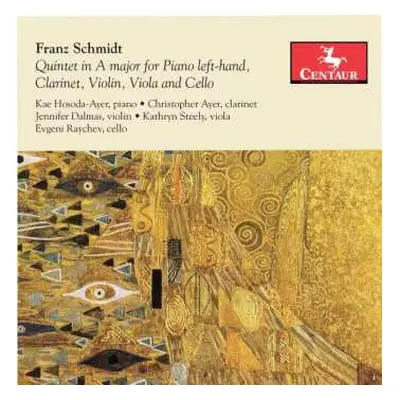 CD Franz Schmidt: Quintett Für Klavier (linke Hand), Klarinette & Streichtrio A-dur