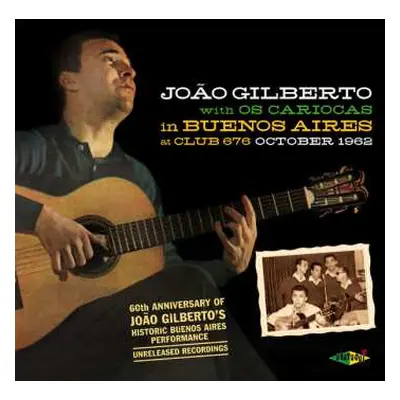 CD João Gilberto: João Gilberto With Os Cariocas In Buenos Aires At Club 676 October 1962