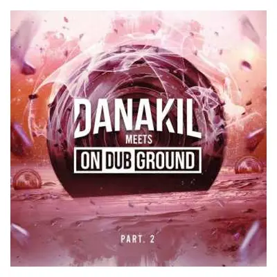 LP Danakil: Danakil Meets OnDubGround Part. 2