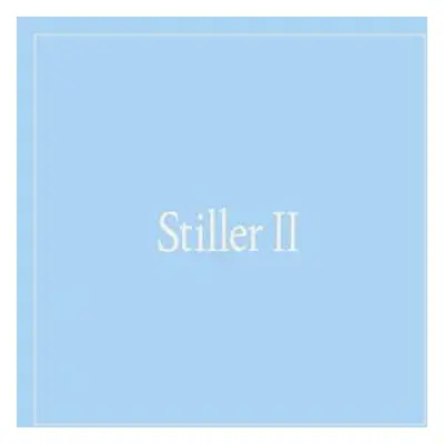 LP Stiller: II