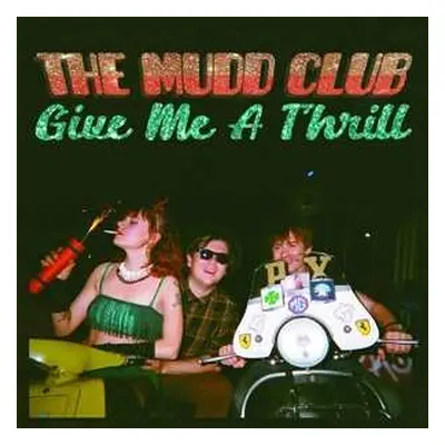 LP The Mudd Club: Give Me A Thrill CLR