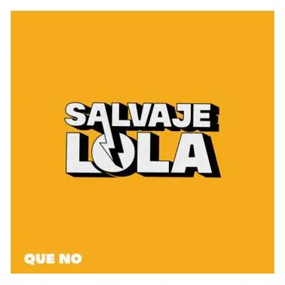 LP Salvaje Lola: Que No