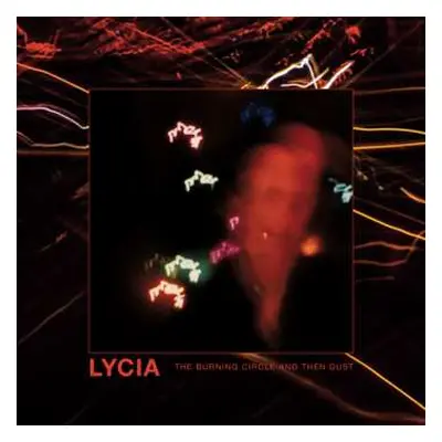 2CD Lycia: Burning Circle And Then Dust