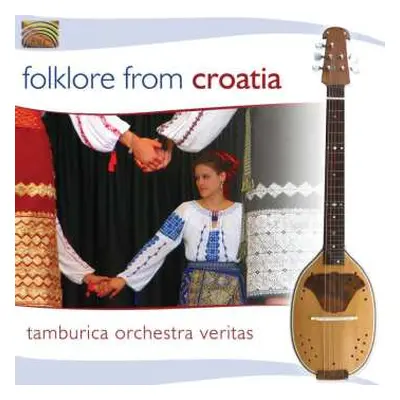 CD Tamburica Orchestra Veritas: Folklore From Croatia