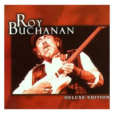 CD Roy Buchanan: Deluxe Edition