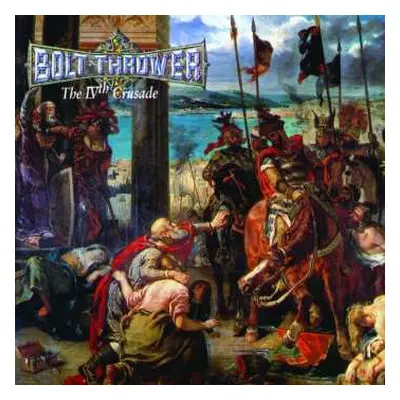 LP Bolt Thrower: The IVth Crusade