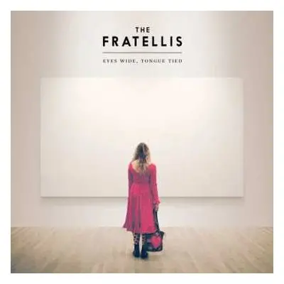 CD The Fratellis: Eyes Wide, Tongue Tied