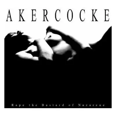 CD Akercocke: Rape Of The Bastard Nazarene