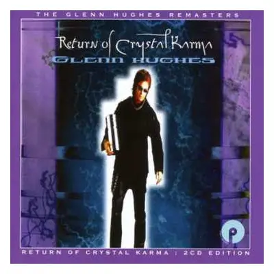 2CD Glenn Hughes: Return Of Crystal Karma : 2CD Edition