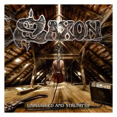 CD Saxon: Unplugged And Strung Up