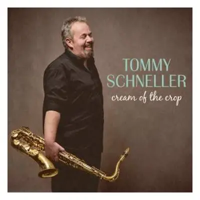 LP Tommy Schneller: Cream Of The Crop