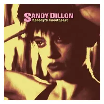 CD Sandy Dillon: Nobody's Sweetheart