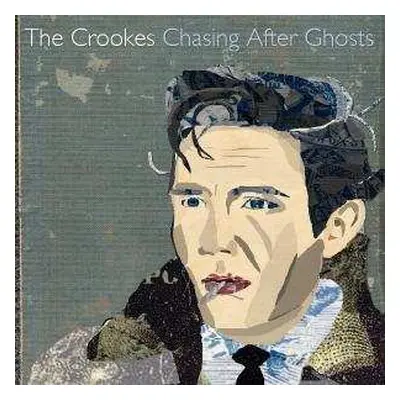 CD The Crookes: Chasing After Ghosts