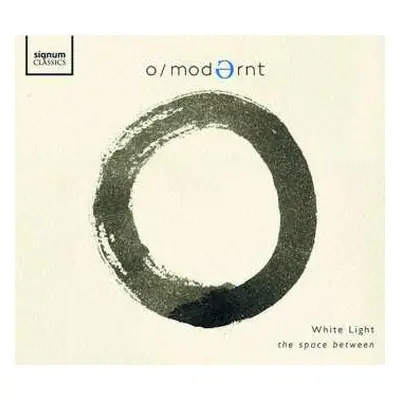 2CD O/Modernt: White Light: The Space Between