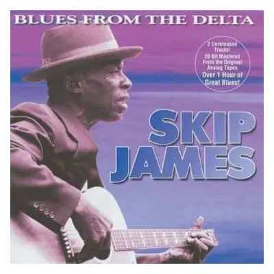 CD Skip James: Blues From The Delta