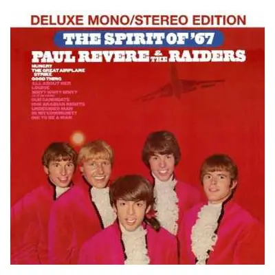 CD Paul Revere & The Raiders: The Spirit Of '67: Deluxe Mono/Stereo Edition DLX