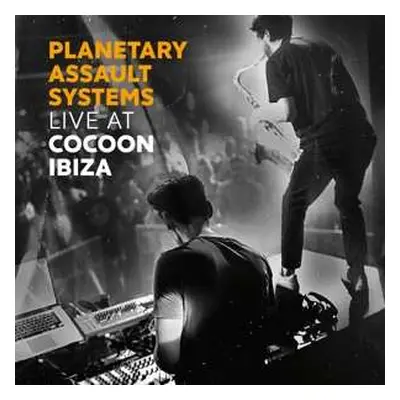 CD Planetary Assault Systems: Live At Cocoon Ibiza