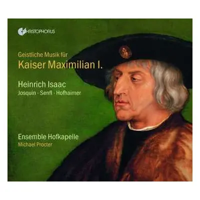 2CD Heinrich Isaac: Geistliche Musik Für Kaiser Maximilian I