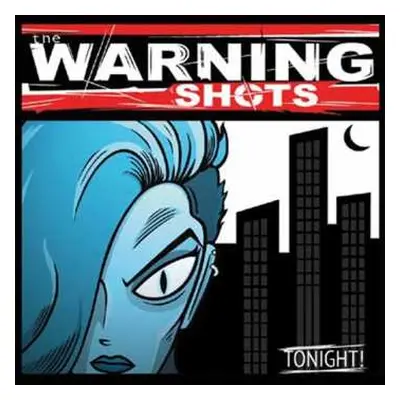 LP The Warning Shots: Tonight! LTD | CLR