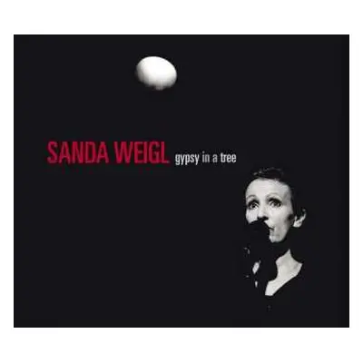 CD Sanda Weigl: Gypsy In A Tree