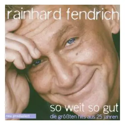 CD Rainhard Fendrich: So Weit So Gut - Die Größten Hits Aus 25 Jahren