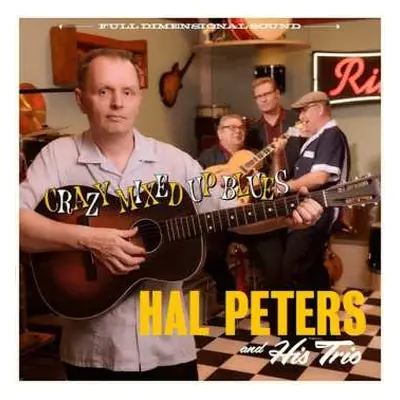 CD Hal Peters Trio: Crazy Mixed Up Blues