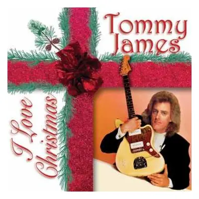 CD Tommy James: I Love Christmas