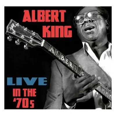 CD Albert King: Live In The 70s