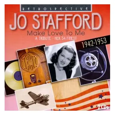 2CD Jo Stafford: Make Love To Me