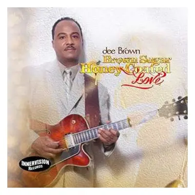 CD Dee Brown: Brown Sugar, Honey-coated Love