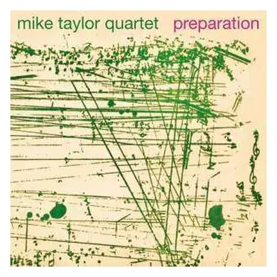 CD Mike Taylor Quartet: Preparation