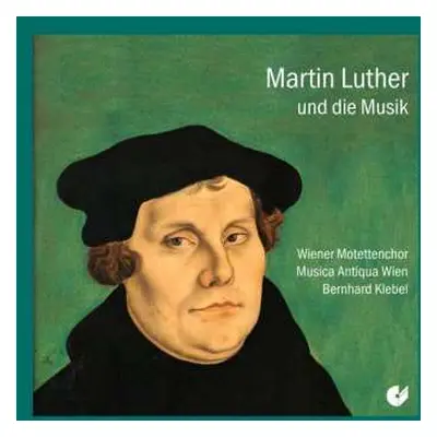 CD Musica Antiqua Wien: Martin Luther Und Die Musik / Martin Luther And The Music