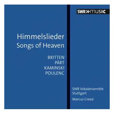 CD Benjamin Britten: Swr Vokalensemble Stuttgart - Himmelslieder / Songs Of Heaven