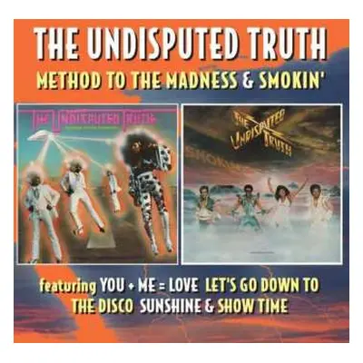 2CD Undisputed Truth: Method To The Madness & Smokin'