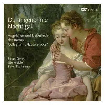 CD Johann Peter Guzinger: Du Angenehme Nachtigall - Barocke Vogelarien & Liebeslieder