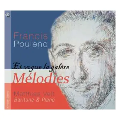 CD Francis Poulenc: Et Vogue La Galare; Melodies