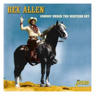 CD Rex Allen: Cowboy Under The Western Sky