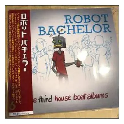 CD Robot Bachelor: The Third House Boat Albums