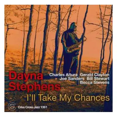 CD Dayna Stephens: I'll Take My Chances