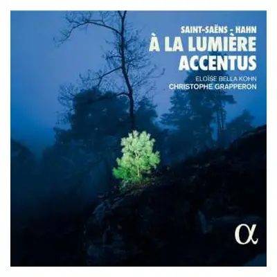 CD Camille Saint-Saëns: Kammerchor Accentus - A La Lumiere